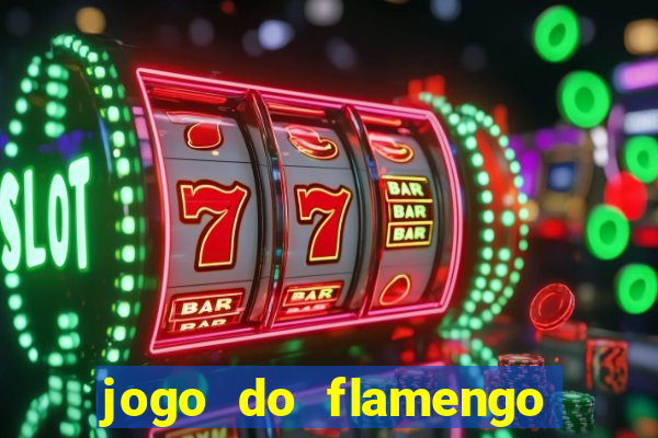 jogo do flamengo ao vivo rede canais